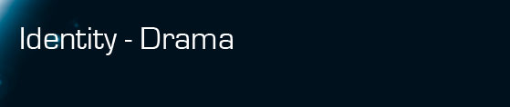 Identity - Drama