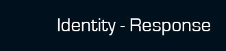 Identity - Response