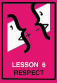 Lesson 6 - Respect
